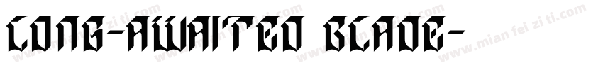 Long-awaited blade字体转换